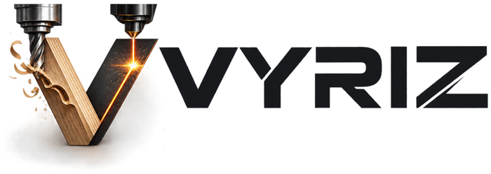 VYRIZ | CNC & Laser
